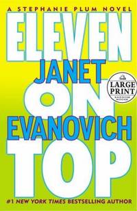 Eleven on Top by Janet Evanovich - 2010