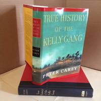 True History of the Kelly Gang by Peter Carey - 2001