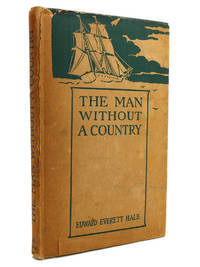 THE MAN WITHOUT A COUNTRY by Edward Everett Hale - 1905