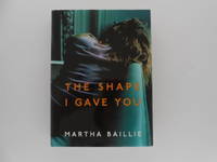 The Shape I Gave You (signed)