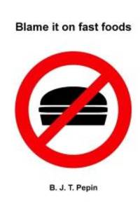 Blame it on fast foods