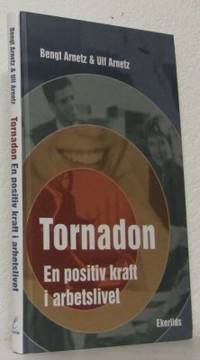 Tornadon. En positiv kraft i arbetslivet.