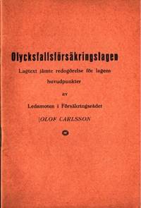 Olycksfallsförsäkringslagen. Lagtext jämte…