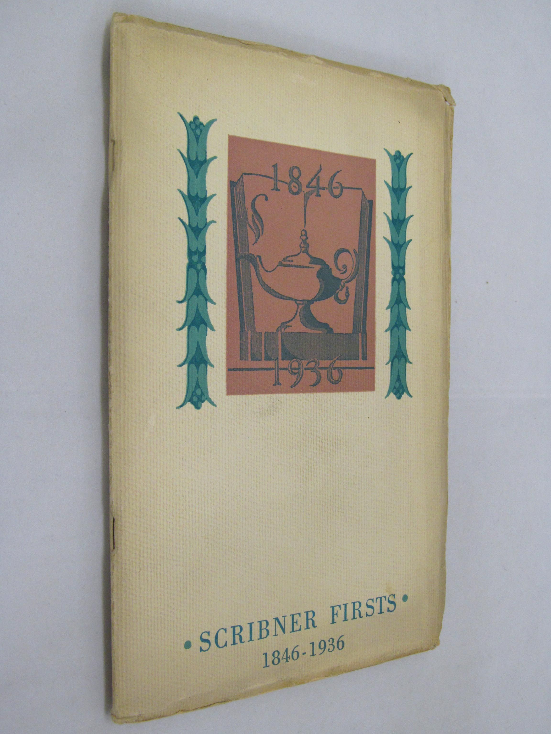 Scribner Firsts 1846 1936 Catalogue 108 by Scribner Book Store