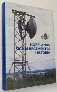 Norrlands Signalregementes historia.