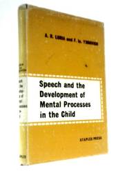 Speech and the Development of Mental Processes in the Child