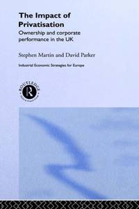 The Impact of Privatization: Ownership and Corporate Performance in the United Kingdom (State of...