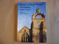 image of King's College Chapel, Aberdeen, 1500-2000 (Maney Main Publication)