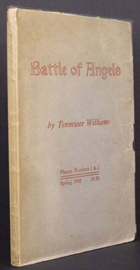 Battle of Angels: A Play by Tennessee Williams - 1945