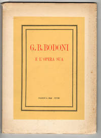 G. B. Bodoni e l'opera sua