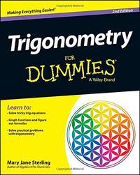 Trigonometry For Dummies, 2nd Edition (For Dummies Series)