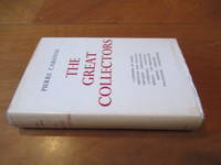 The Great Collectors Catherine The Great Lord Hertford Richard Wallace Victor Choquet Paul Durand Ruel Samuel Courtauld M. Cognacq Emil Georg Buhrle D. G. Van Bueningen Albert C. Barnes Dr. Girardin Georges Wildenstein Peggy Guggenheim Etc.