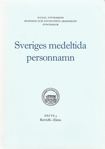 Sveriges medeltida personnamn. Häfte 4.…