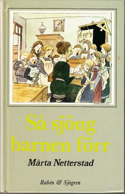 Så sjöng barnen förr. Textmaterialet i de svenska…