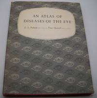 An Atlas of Diseases of the Eye by Perkins, E.S. and Hansell, Peter - 1957