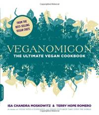 Veganomicon: The Ultimate Vegan Cookbook by Terry Hope Romero