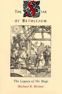 The Star of Bethlehem: The Legacy of the Magi