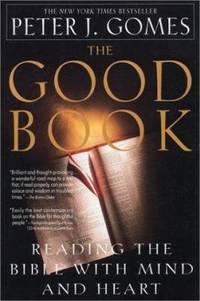 The Good Book : Reading the Bible with Mind and Heart