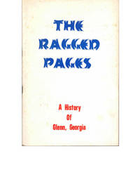 The Ragged Pages: A History of Glenn, Georgia by Starnes, Sarah Crouch - 1976