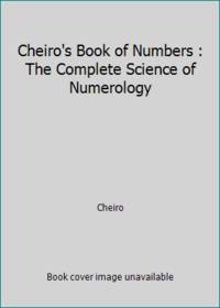 Cheiro's Book of Numbers : The Complete Science of Numerology