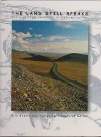 image of The Land Still Speaks, Jii Nanh Tth'aih Hee Giinkhii: Gwitchin Words About Life in Dempster Country