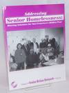 Addressing Senior Homelessness: housing solutions for San Francisco's hidden poor a report of Senior Action network May 2003