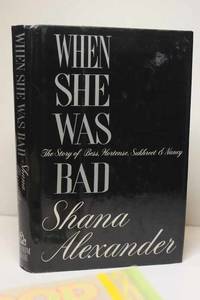 When She Was Bad The Story of Bess, Hortense, Sukhreet & Nancy