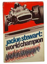 Jackie Stewart: World Champion by Stewart, Jackie; Dymock, Eric - 1970