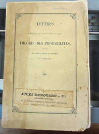Lettres à Son Altesse Royale le Duc regnant de Saxe-Coburg et Gotha sur la théorie des probabilités,… by Lambert Adolphe Jacques Quetelet - First edition of