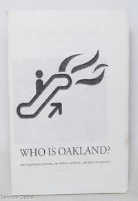 Who Is Oakland: Anti-Oppression Activism, the Politics of Safety, and State Co-optation