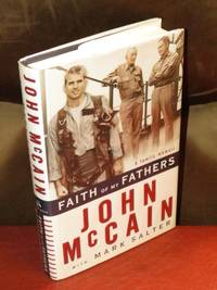 Faith of My Fathers   - Signed by McCain, John & Salter, Mark