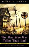 The Man Who Was Taller Than God: a Carl Wilcox Mystery