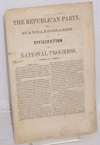 image of The Republican party, the standard bearer of civilization and national progress