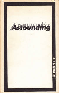 A Requiem For Astounding by Rogers, Alva - 1970