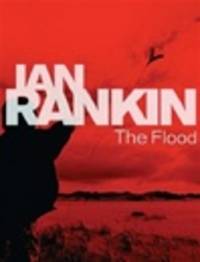 Rankin, Ian | Flood, The | Signed First Edition Thus UK Book