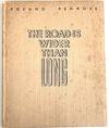 The Road Is Wider Than Long. An Image Diary from the Balkans July-August 1938 [inscribed to Max Ernst and Leonora Carrington]
