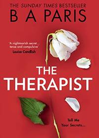 The Therapist: From the Sunday Times bestselling author of books like Behind Closed Doors comes...