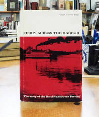 cover of Ferry Across the Harbor - The Story of the North Vancouver Ferries