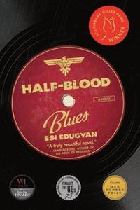 Half-Blood Blues by Edugyan, Esi