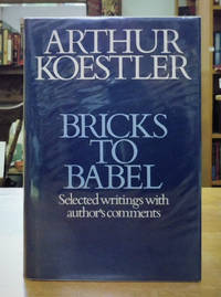 Bricks to Babel: Selected Writings with Comments by the Author