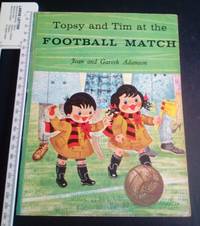 Topsy and Tim at the Football Match by Gareth Adamson, Jean Adamson - 1963