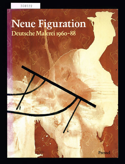 Neue Figuration. Deutsche Malerei 1960-1988.