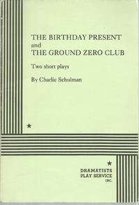 The Birthday Present and The Ground Zero Club: Two Short Plays