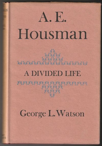 A.E. Houseman: A Divided Life
