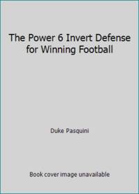 The Power 6 Invert Defense for Winning Football