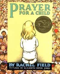 Prayer for a Child by Rachel Field