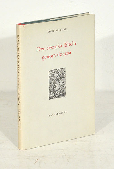 Den svenska bibeln genom tiderna. Bibliografiska…