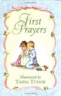 First Prayers (Life Favors(TM)) by Tasha Tudor - 1998-08-04