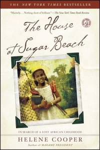 The House at Sugar Beach : In Search of a Lost African Childhood