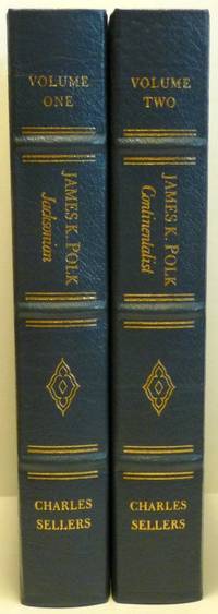 JAMES K. POLK: JACKSONIAN 1795-1843. CONTINENTALIST 1843-1846. TWO VOLUMES [LIBRARY OF THE...
